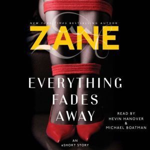 Zane’s Everything Fades Away: An eShort Story